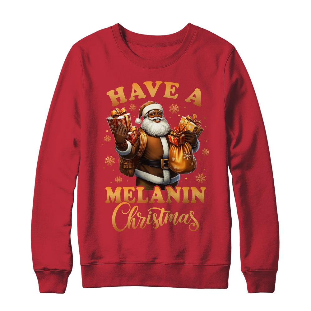 Have A Melanin Christmas African American Santa Afro Proud Shirt & Sweatshirt | teecentury