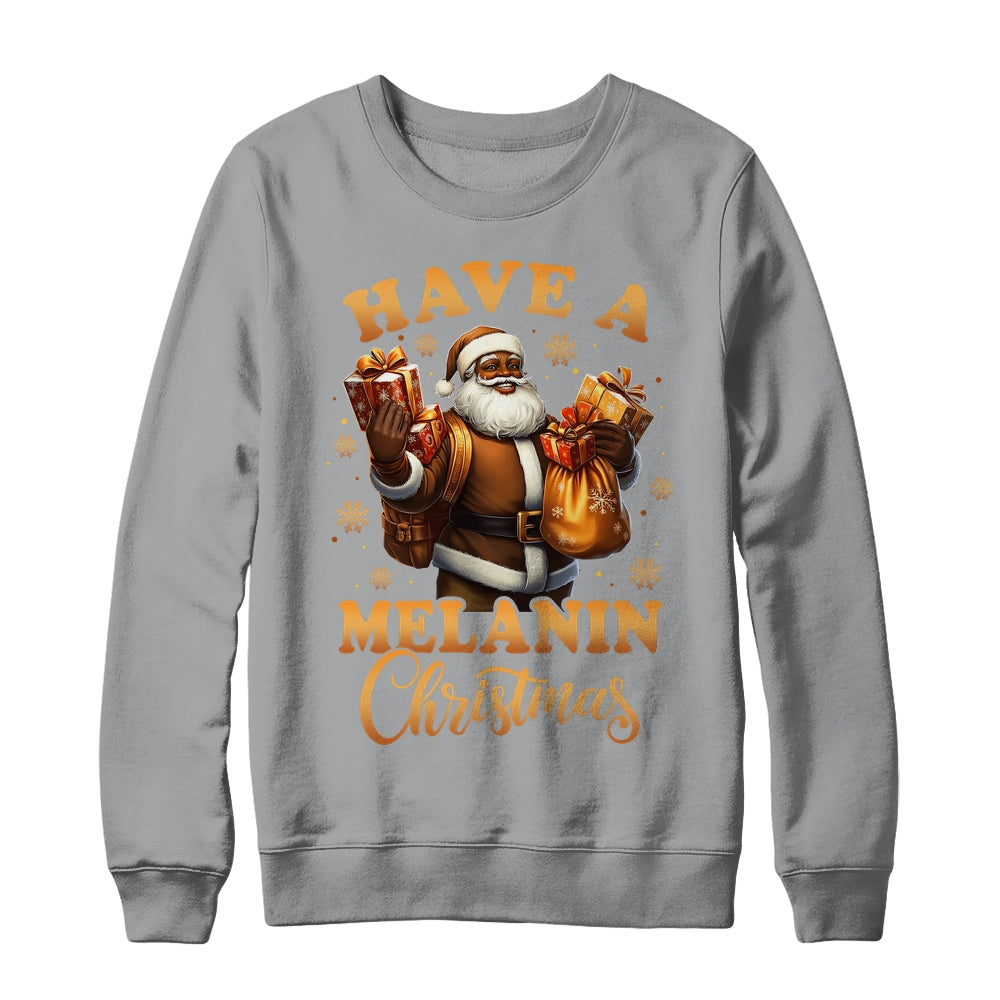 Have A Melanin Christmas African American Santa Afro Proud Shirt & Sweatshirt | teecentury