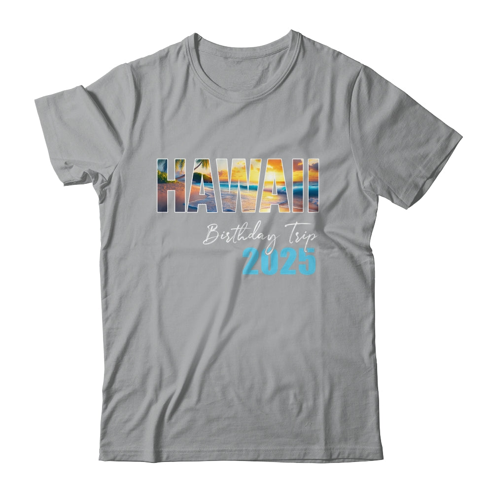 Hawaii Birthday Trip 2025 Vacation Party Crew Cruise Shirt & Tank Top | teecentury