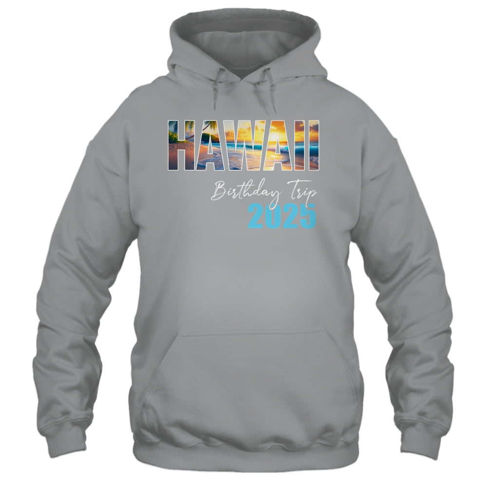 Hawaii Birthday Trip 2025 Vacation Party Crew Cruise Shirt & Tank Top | teecentury