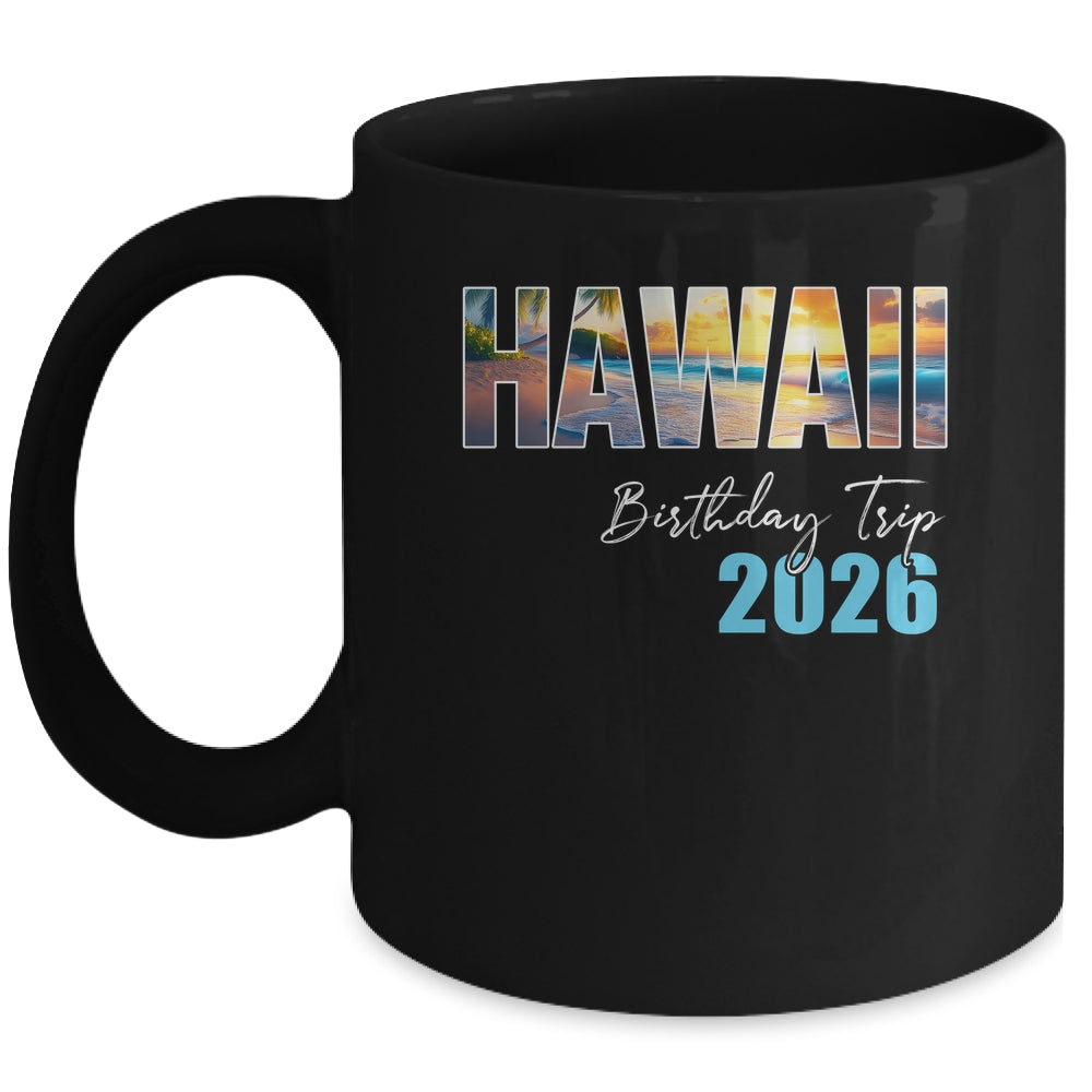 Hawaii Birthday Trip 2026 Vacation Party Crew Cruise Mug | teecentury