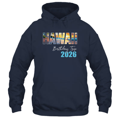 Hawaii Birthday Trip 2026 Vacation Party Crew Cruise Shirt & Tank Top | teecentury