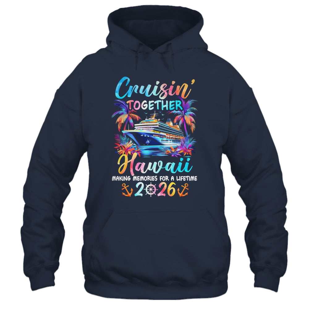Hawaii Cruise 2026 Family Cruisin' Vacation Together Shirt & Tank Top | teecentury