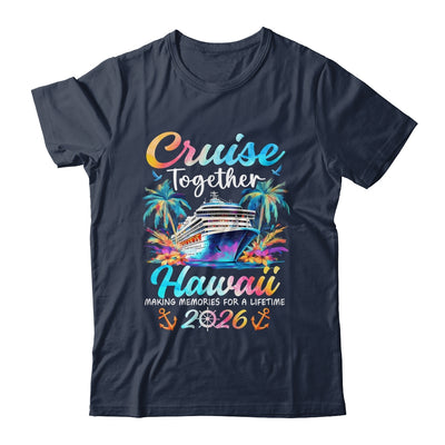 Hawaii Cruise 2026 Family Vacation Cruisin’ Together Shirt & Tank Top | teecentury