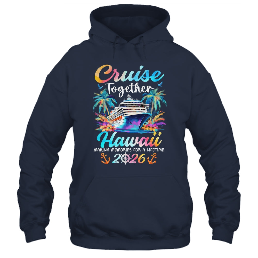 Hawaii Cruise 2026 Family Vacation Cruisin’ Together Shirt & Tank Top | teecentury