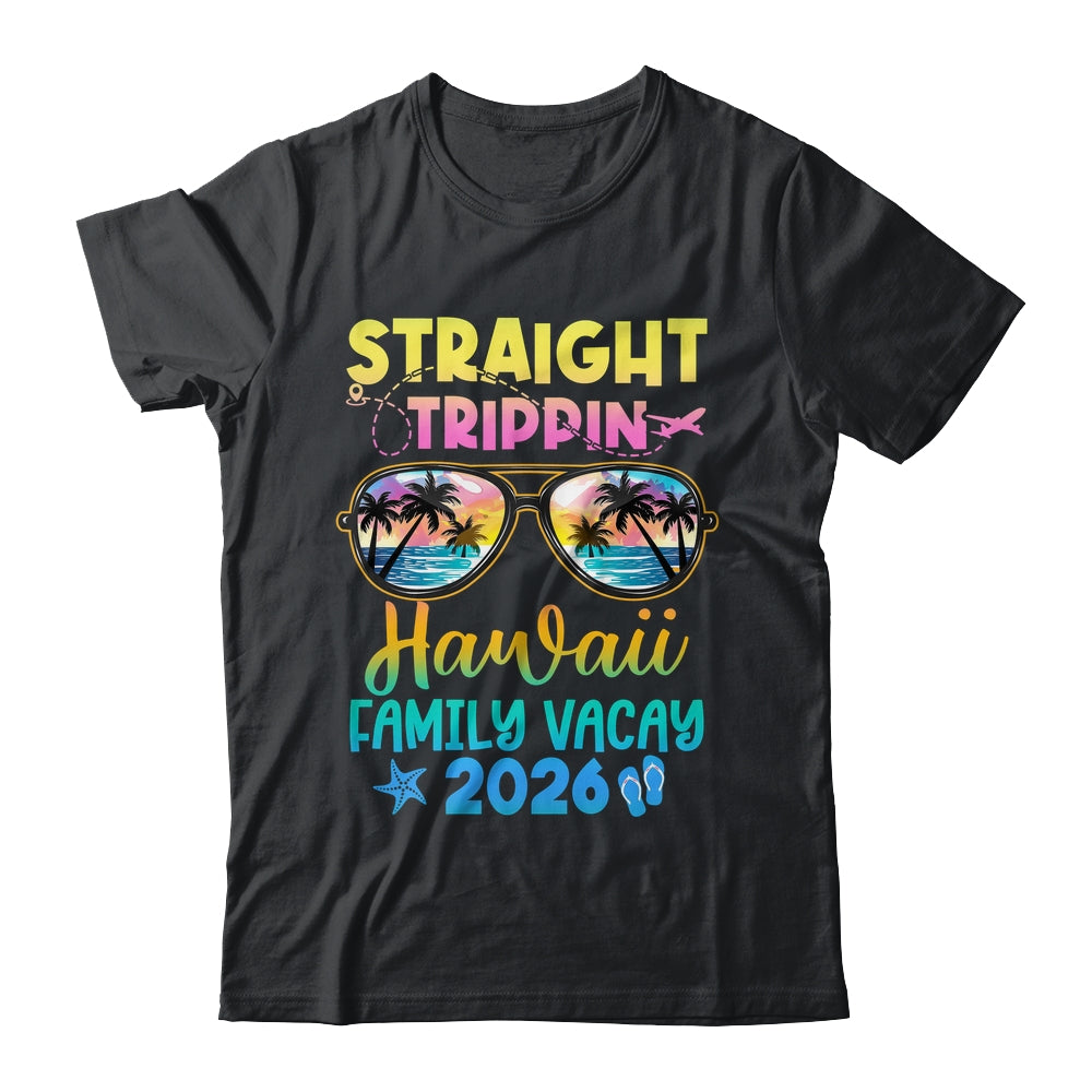 Hawaii Family Vacay Vacation 2026 Straight Trippin Shirt & Tank Top | teecentury