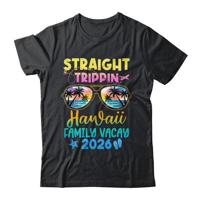 Hawaii Family Vacay Vacation 2026 Straight Trippin Shirt & Tank Top | teecentury