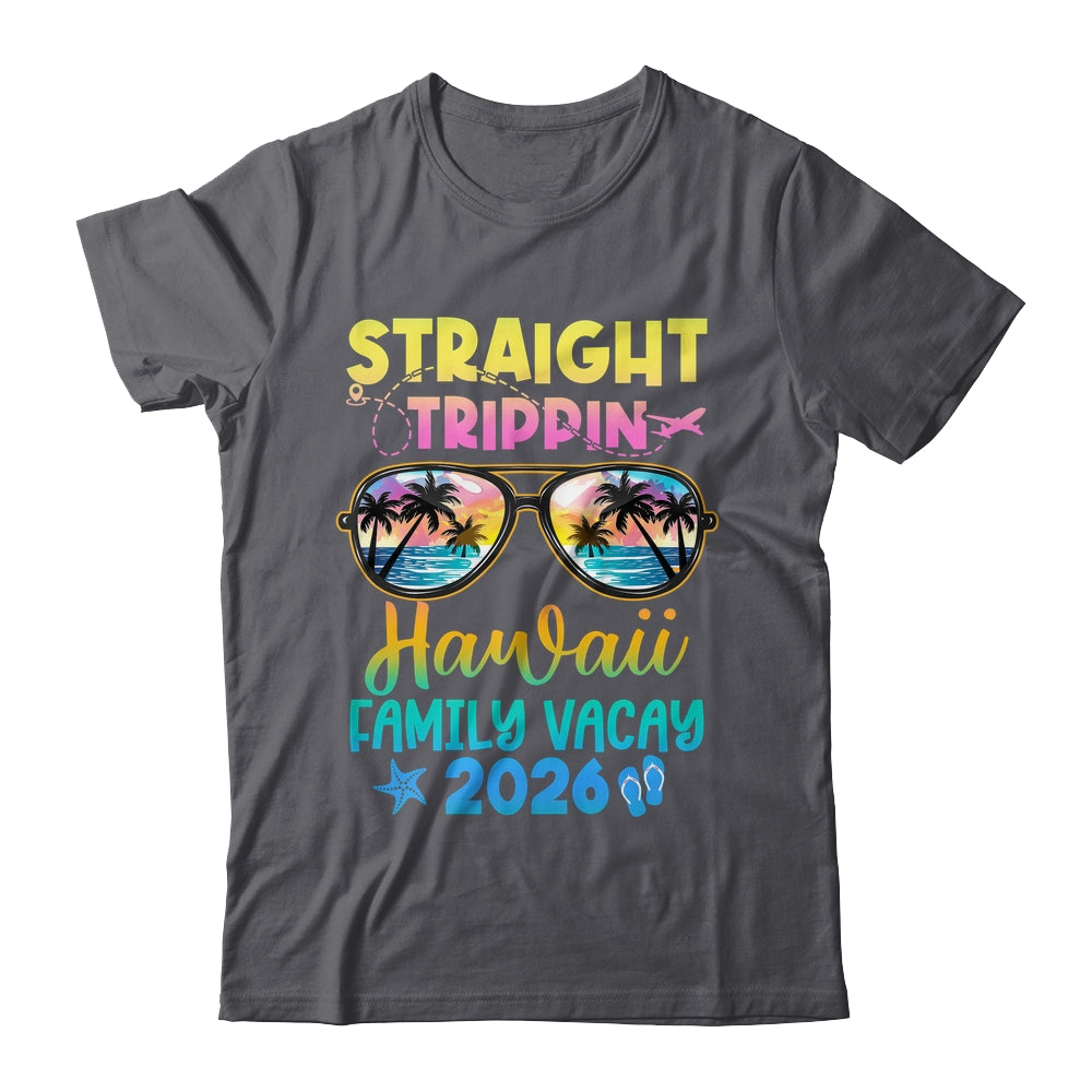 Hawaii Family Vacay Vacation 2026 Straight Trippin Shirt & Tank Top | teecentury