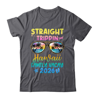 Hawaii Family Vacay Vacation 2026 Straight Trippin Shirt & Tank Top | teecentury