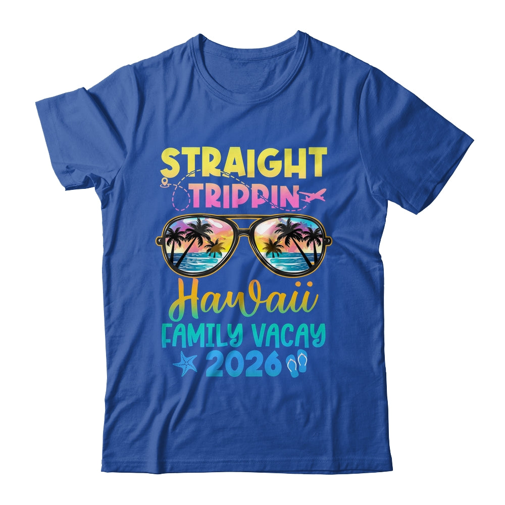 Hawaii Family Vacay Vacation 2026 Straight Trippin Shirt & Tank Top | teecentury