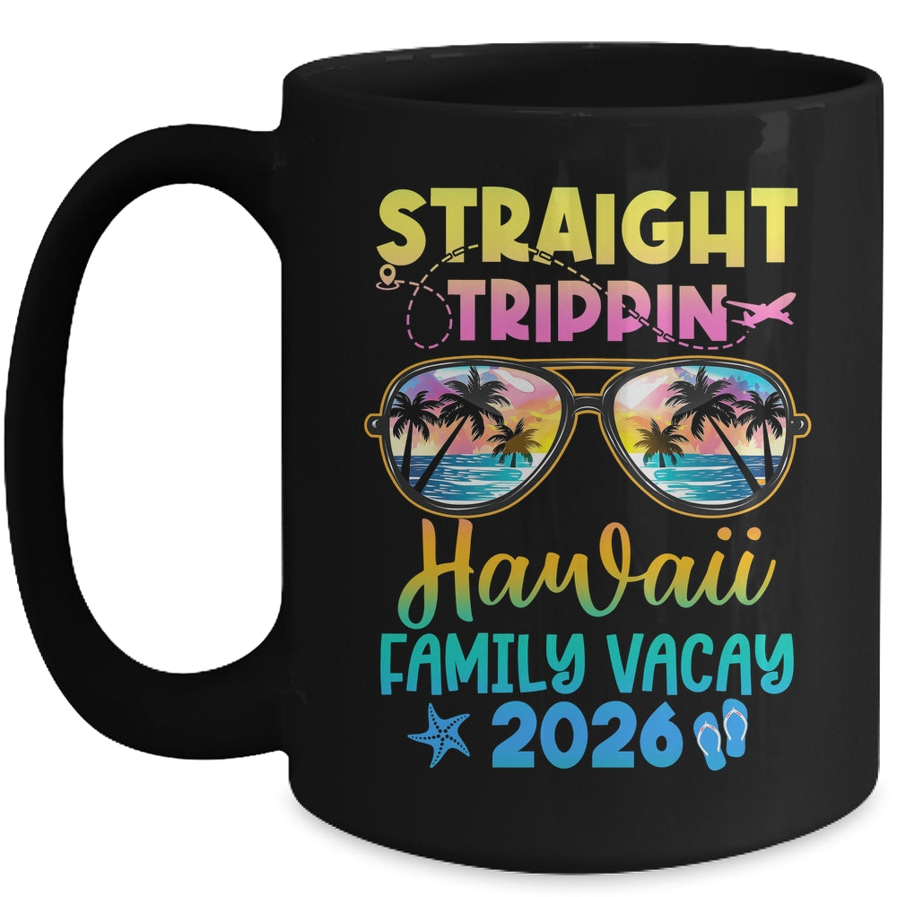 Hawaii Family Vacay Vacation 2026 Straight Trippin Mug | teecentury