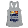 Hawaii Matching Family Vacation 2025 Making Memories Shirt & Tank Top | teecentury
