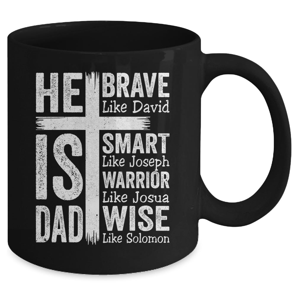 He Is Dad Religious Happy Father's Day Christian Dad Bible Mug | teecentury