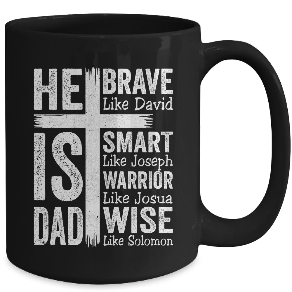 He Is Dad Religious Happy Father's Day Christian Dad Bible Mug | teecentury