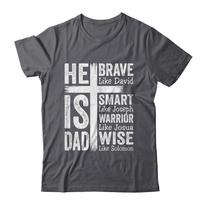 He Is Dad Religious Happy Father's Day Christian Dad Bible Shirt & Hoodie | teecentury
