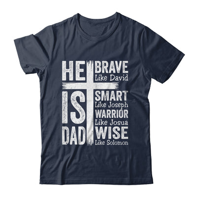 He Is Dad Religious Happy Father's Day Christian Dad Bible Shirt & Hoodie | teecentury