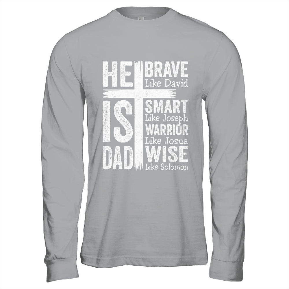 He Is Dad Religious Happy Father's Day Christian Dad Bible Shirt & Hoodie | teecentury