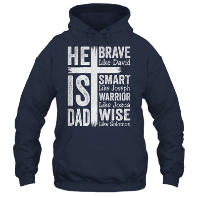 He Is Dad Religious Happy Father's Day Christian Dad Bible Shirt & Hoodie | teecentury