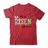 He Is Risen Jesus Christian Happy Easter Women Kids Girls Shirt & Sweatshirt | teecentury