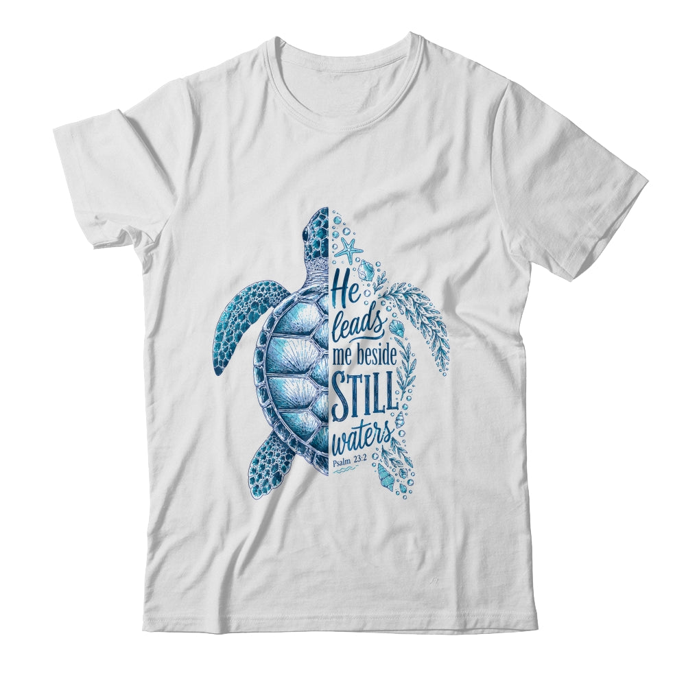 He Leads Me Beside Still Waters Sea Turtle Psalm Christian Shirt & Hoodie | teecentury
