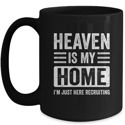 Heaven Is My Home Christian Religious Jesus Funny Bible Mug | teecentury