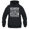 Heaven Is My Home Christian Religious Jesus Funny Bible Shirt & Hoodie | teecentury