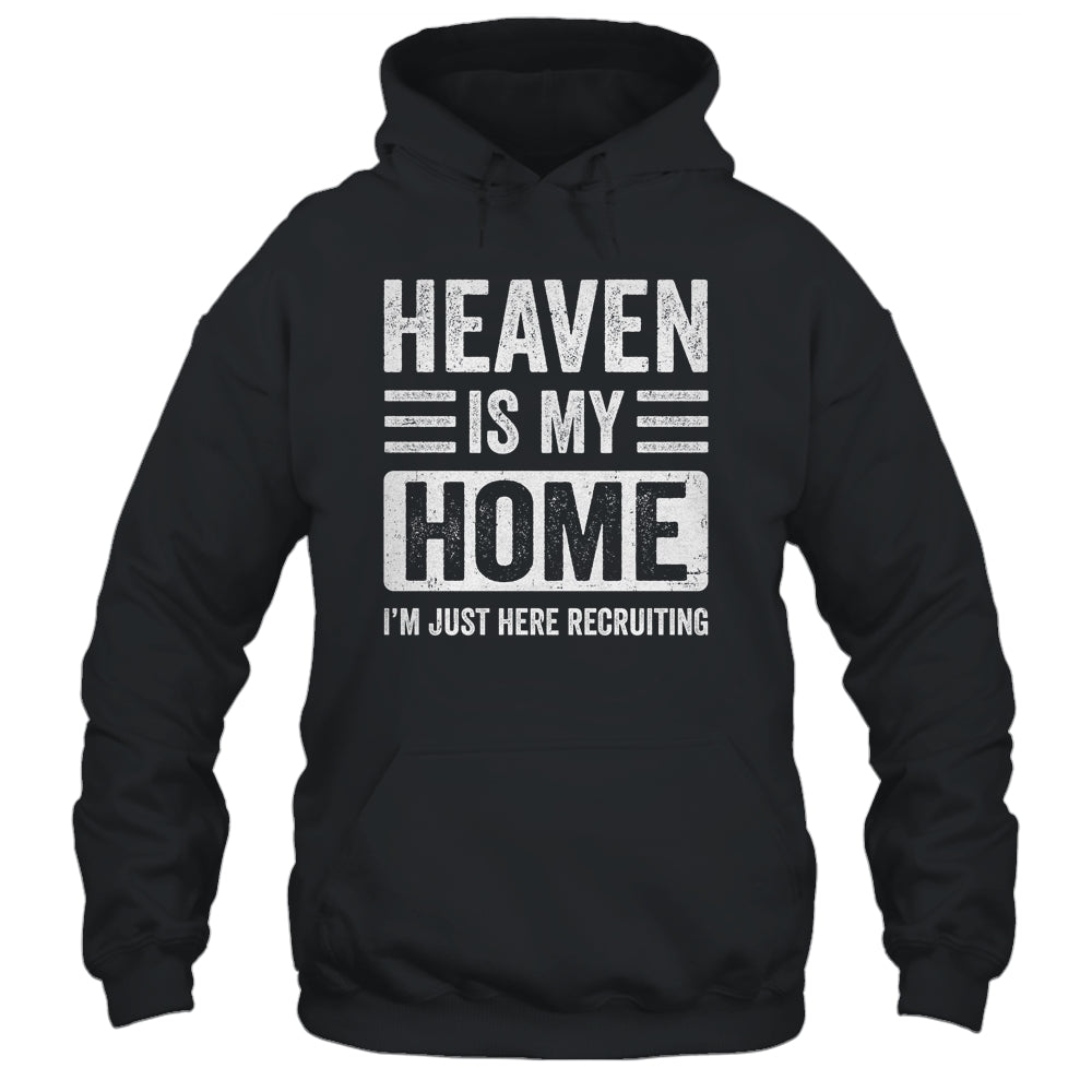 Heaven Is My Home Christian Religious Jesus Funny Bible Shirt & Hoodie | teecentury