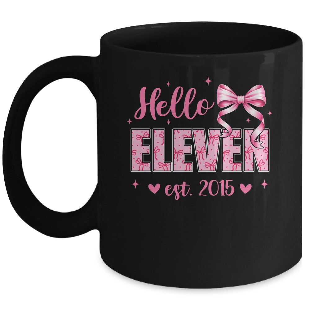 Hello Eleven Est 2015 Coquette Bow 11th Birthday Girl 11 Years Mug | teecentury