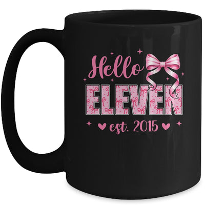 Hello Eleven Est 2015 Coquette Bow 11th Birthday Girl 11 Years Mug | teecentury
