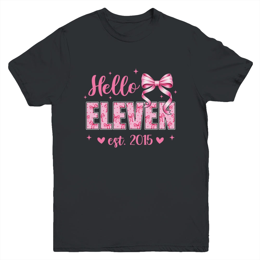 Hello Eleven Est 2015 Coquette Bow 11th Birthday Girl 11 Years Youth Shirt | teecentury