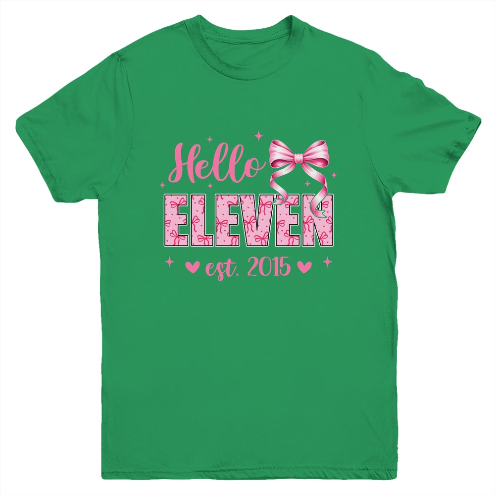Hello Eleven Est 2015 Coquette Bow 11th Birthday Girl 11 Years Youth Shirt | teecentury