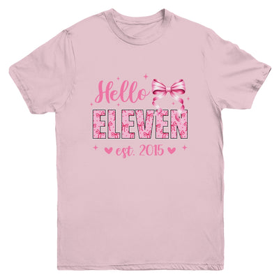 Hello Eleven Est 2015 Coquette Bow 11th Birthday Girl 11 Years Youth Shirt | teecentury