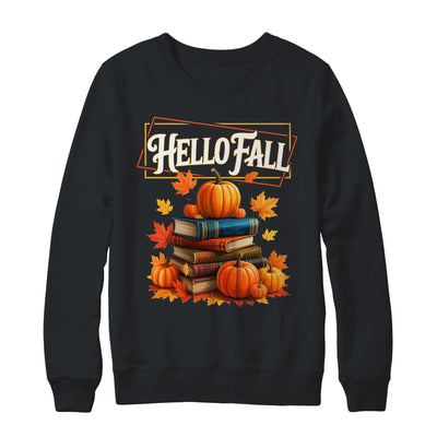 Hello Fall Pumpkin And Books Reading Lovers In Autumn Fall Shirt & Sweatshirt | teecentury