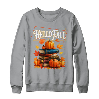 Hello Fall Pumpkin And Books Reading Lovers In Autumn Fall Shirt & Sweatshirt | teecentury