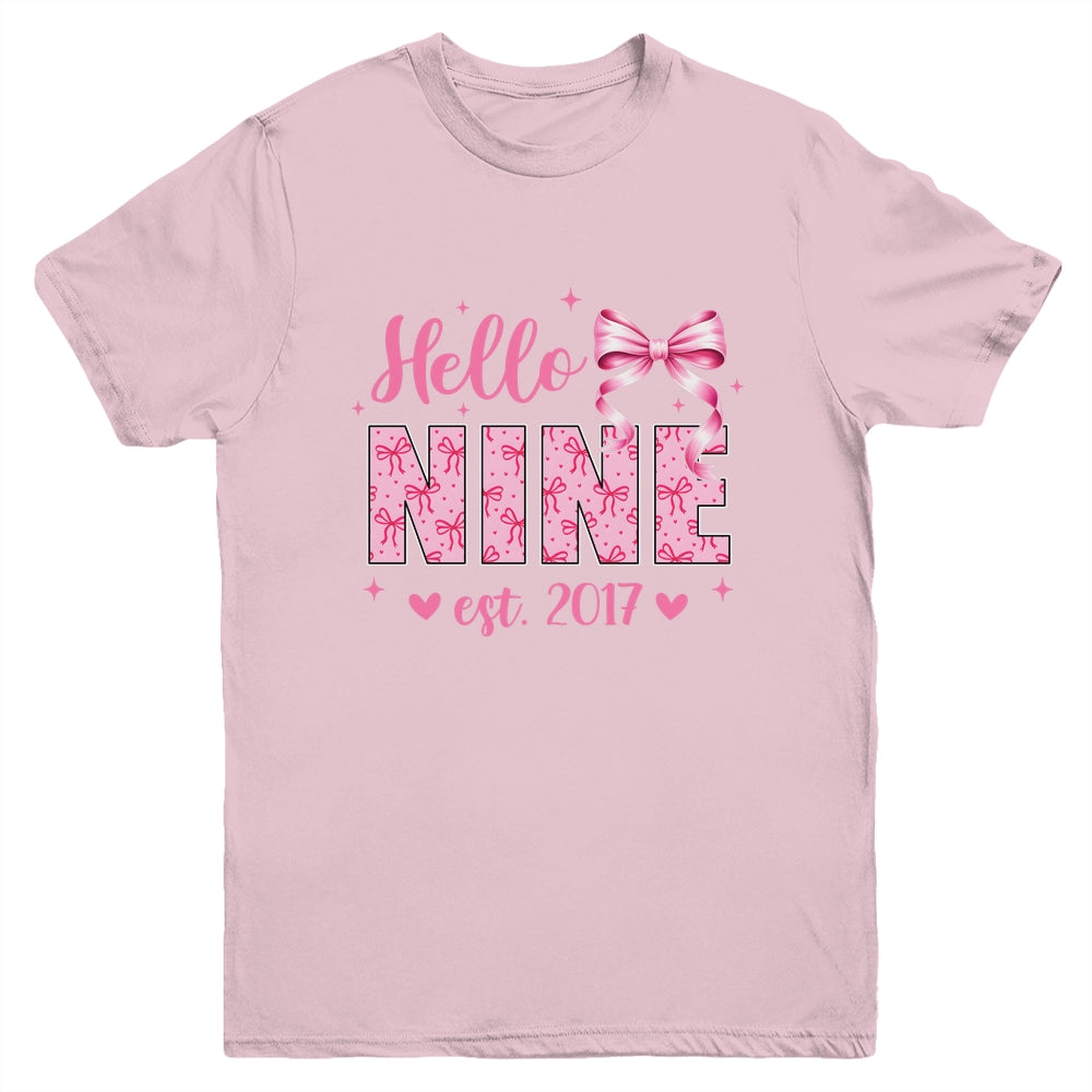 Hello Nine Est 2017 Coquette Bow 9th Birthday Girl 9 Years Youth Shirt | teecentury