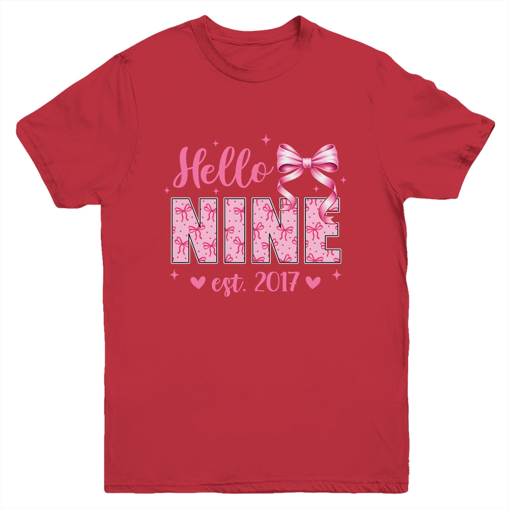 Hello Nine Est 2017 Coquette Bow 9th Birthday Girl 9 Years Youth Shirt | teecentury