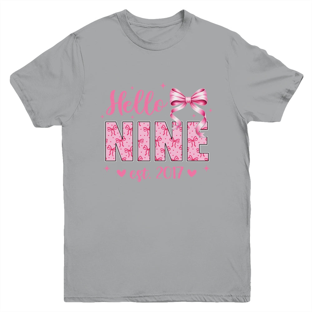 Hello Nine Est 2017 Coquette Bow 9th Birthday Girl 9 Years Youth Shirt | teecentury