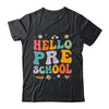 Hello Preschool Back To School Teachers Kids Girls Shirt & Hoodie | teecentury
