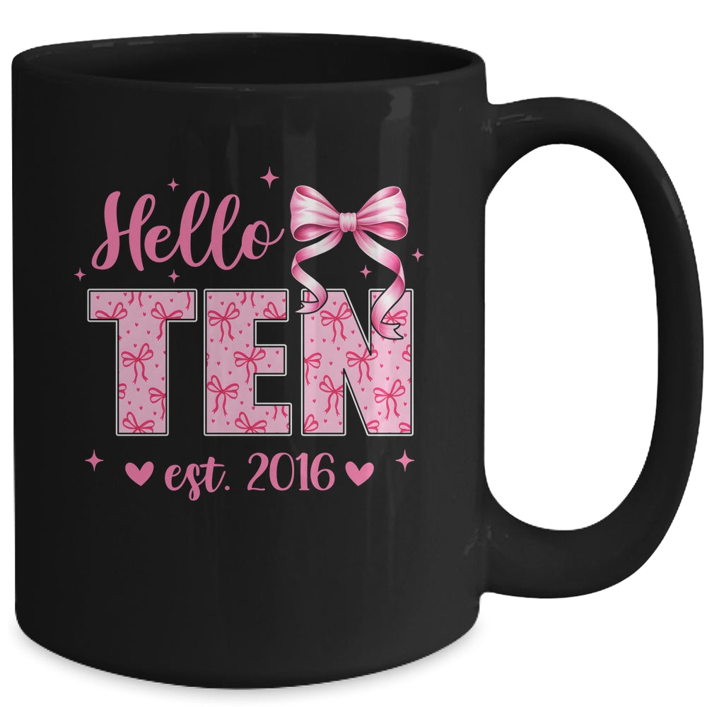 Hello Ten Est 2016 Coquette Bow 10th Birthday Girl 10 Years Mug | teecentury