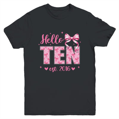 Hello Ten Est 2016 Coquette Bow 10th Birthday Girl 10 Years Youth Shirt | teecentury