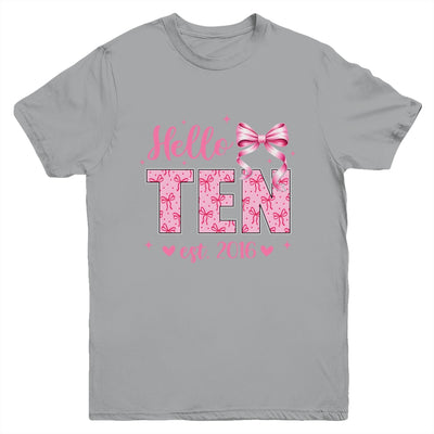 Hello Ten Est 2016 Coquette Bow 10th Birthday Girl 10 Years Youth Shirt | teecentury