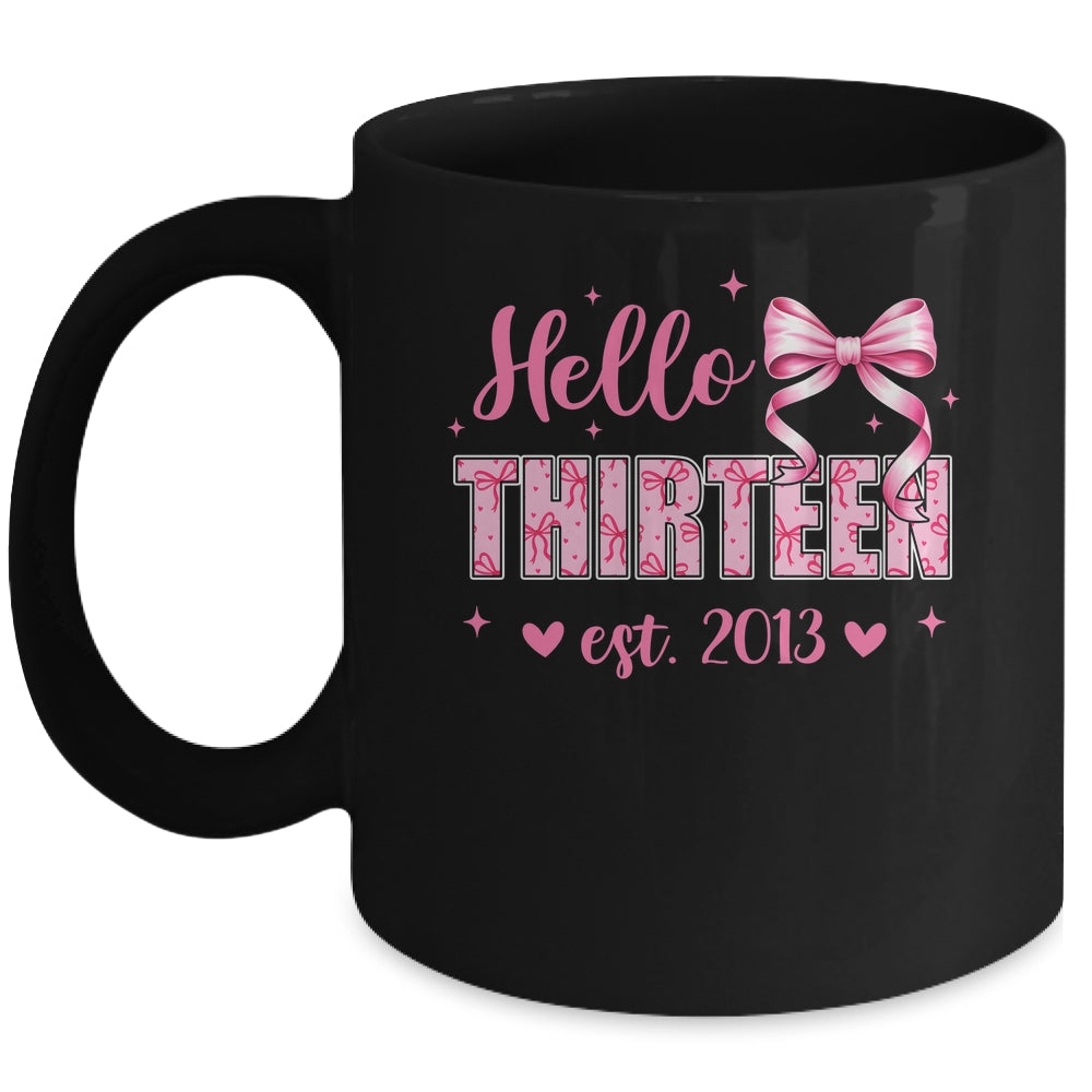 Hello Thirteen Est 2013 Coquette Bow 13th Birthday Girl 13 Years Mug | teecentury