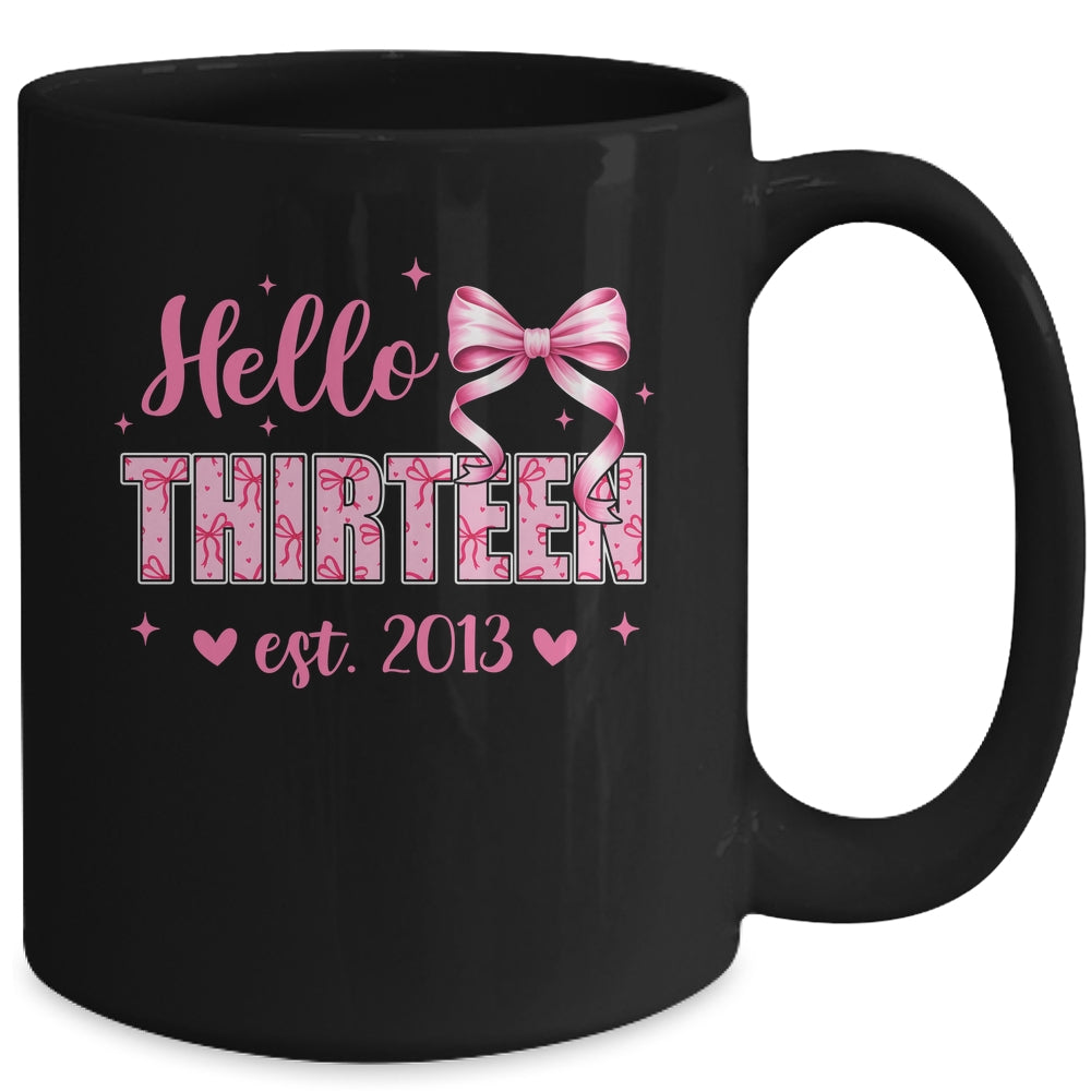 Hello Thirteen Est 2013 Coquette Bow 13th Birthday Girl 13 Years Mug | teecentury