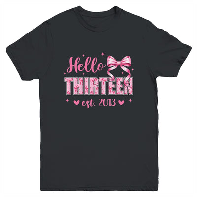 Hello Thirteen Est 2013 Coquette Bow 13th Birthday Girl 13 Years Youth Shirt | teecentury