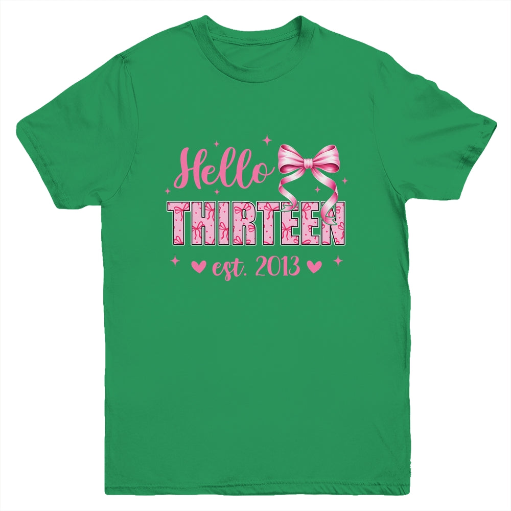 Hello Thirteen Est 2013 Coquette Bow 13th Birthday Girl 13 Years Youth Shirt | teecentury
