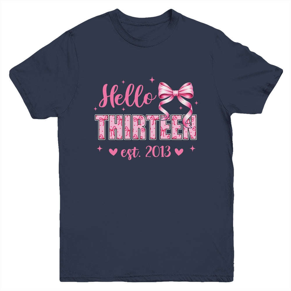 Hello Thirteen Est 2013 Coquette Bow 13th Birthday Girl 13 Years Youth Shirt | teecentury