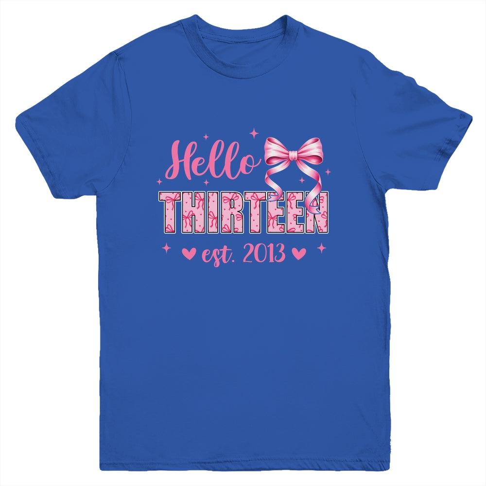 Hello Thirteen Est 2013 Coquette Bow 13th Birthday Girl 13 Years Youth Shirt | teecentury