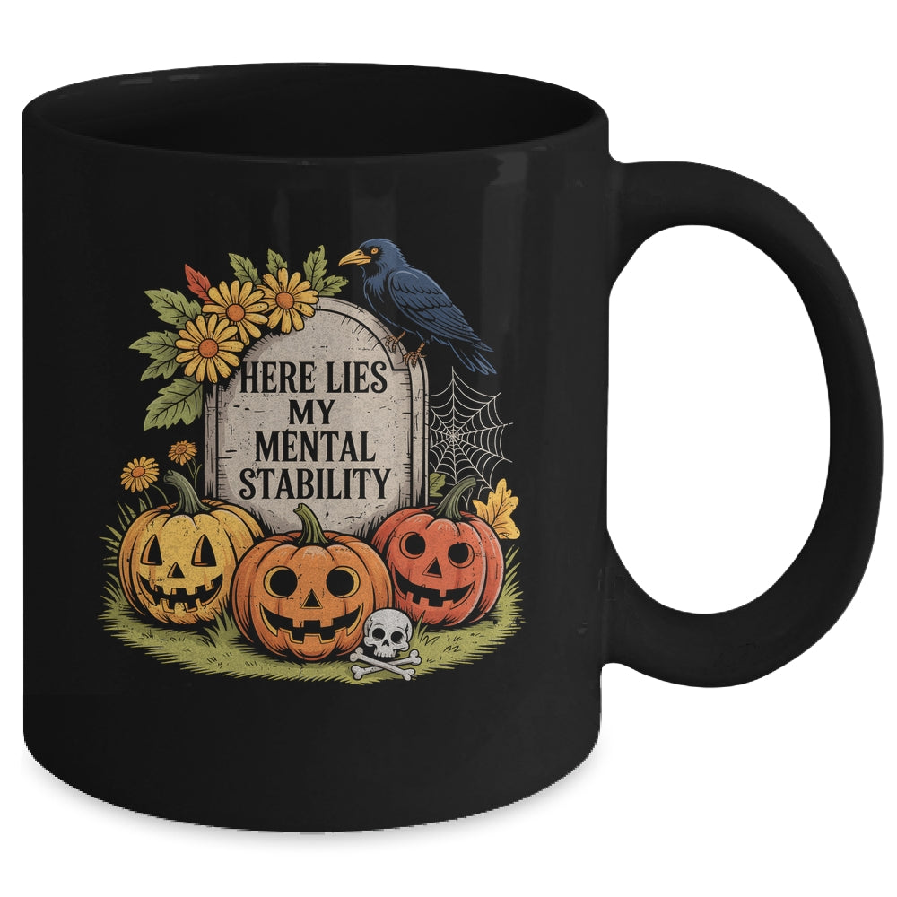Here Lies My Mental Stability Funny Horro Halloween Pumpkin Mug | teecentury
