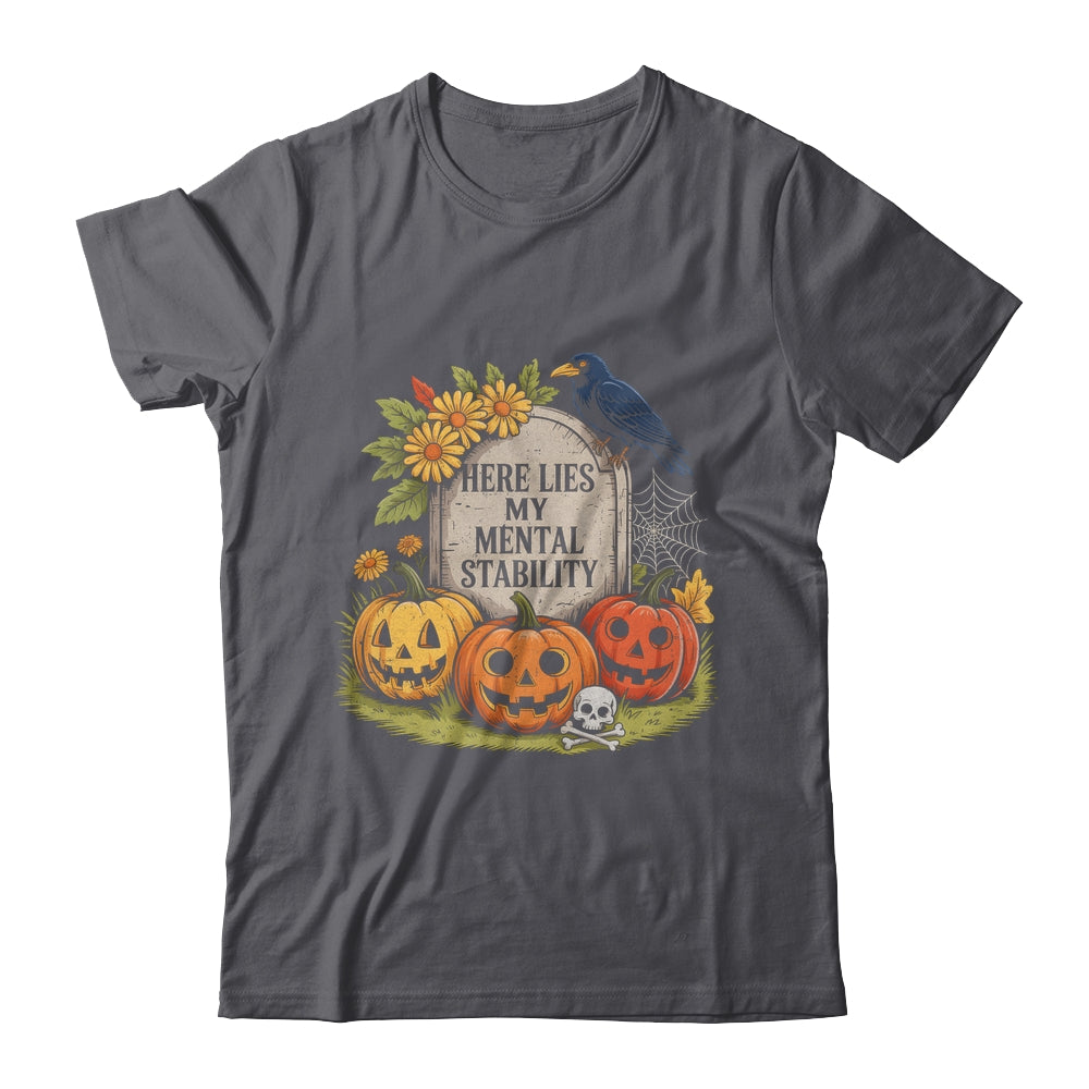 Here Lies My Mental Stability Funny Horro Halloween Pumpkin Shirt & Hoodie | teecentury