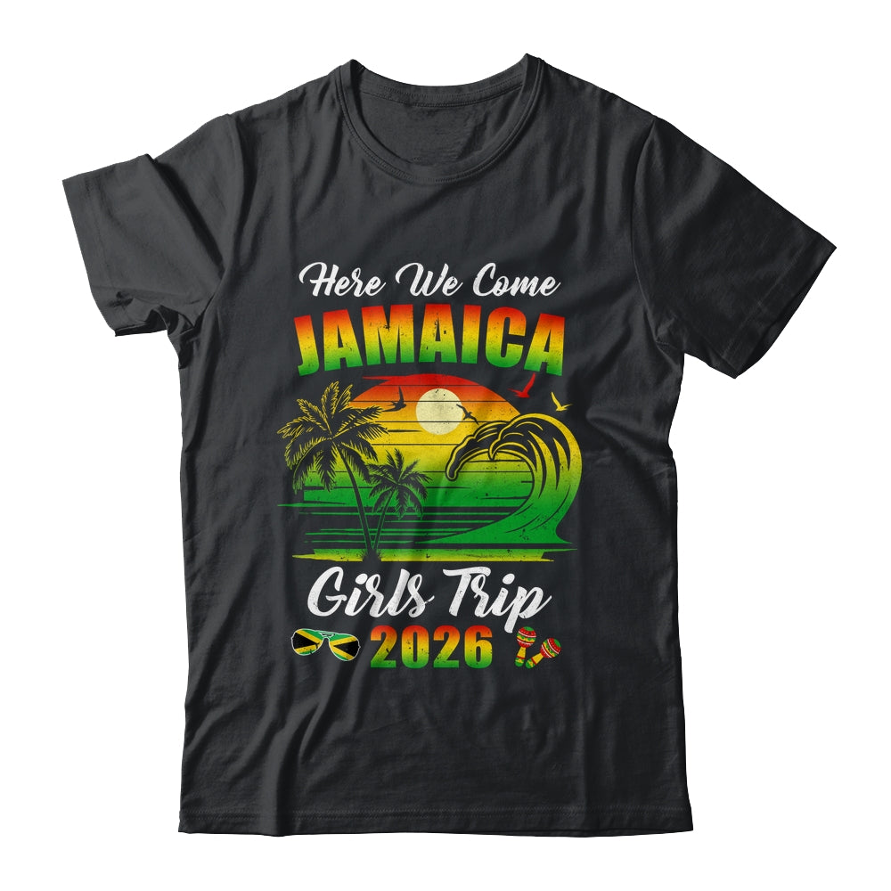 Here We Come 2026 Jamaica Girls Trip Summer Vacation Funny Shirt & Tank Top | teecentury